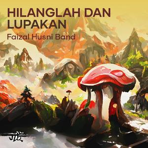 hilanglah dan lupakan (Remastered 2024)