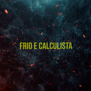Frio e Calculista