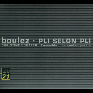 Pli selon Pli (1957-62/84/89) Portrait de Mallarmé:No. 2 Improvisation I sur Mallarmé (1958/62) le vierge le vivace et le bel aujourd'hui