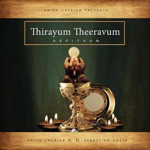 Thirayum Theeravum (feat. St. Sebastian Choir)