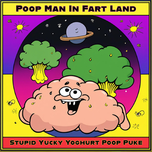 It's Raining Poop in My Fart Garden
