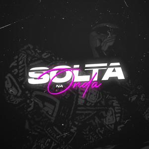 Solta na Onda (feat. MC Yago)