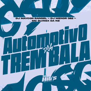 Automotivo Dos Trem Bala