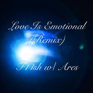Love Is Emotional