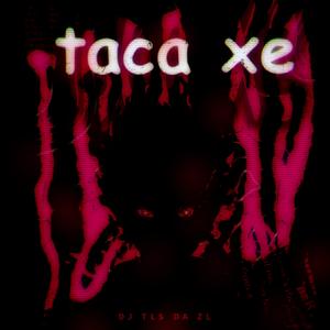 Taca Xe