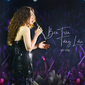 Bên Trên Tầng Lầu (Live)