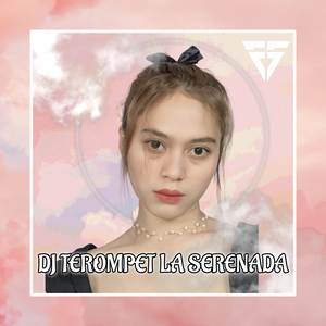 DJ TEROMPET LA SERENADA
