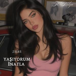 Yaşıyorum İnatla (feat. Melya)