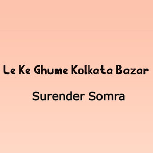 Le Ke Ghume Kolkata Bazar
