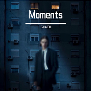 Moments（DJHAIOUREMIX)