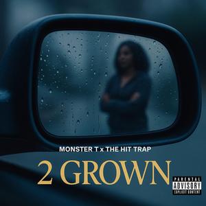 2 Grown (feat. The Hit Trap)