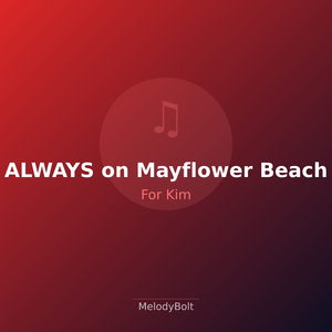 ALWAYS on Mayflower Beach
