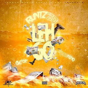 Leh Go (feat. OHCYSP & 5150 Nino)
