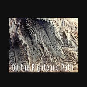 On the Righteous Path