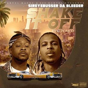 Shake It Off (feat. SirEyeBusser Da Bleeder & G Perico)