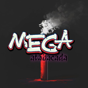 MEGA ATABACADA