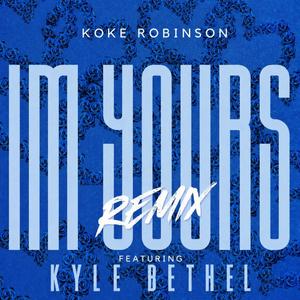 IM YOURS Remix (feat. Kyle Bethel)