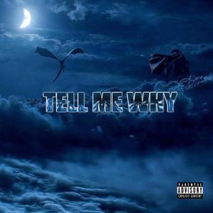 Tell Me Why (feat. Josh Greatorex)