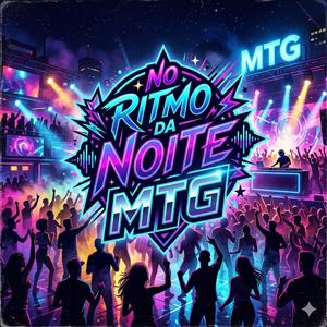 MTG - No Ritmo da Noite