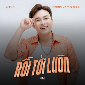 Rồi Tới Luôn (Remix)
