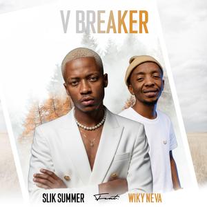 V Breaker (feat. Slik Summer & Wiky Neva)