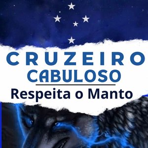 Cruzeiro Cabuloso Respeita o Manto