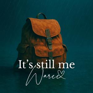 It's still me