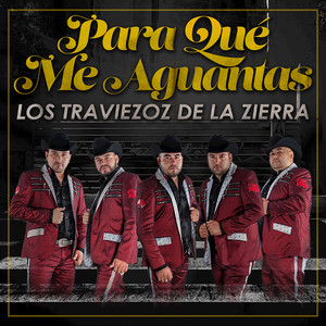 Para Que Me Aguantas