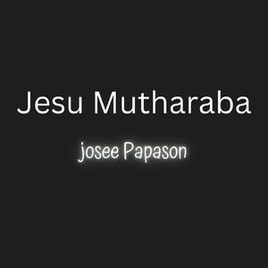Jesu Mutharaba