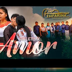 PROYECTO TUPARINA Conflictos de Amor