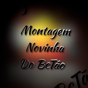 Montagem Novinha do BcTão