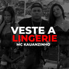 Mc Kauãnzinho - Veste a Lingerie