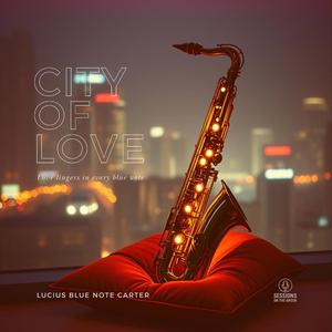 City of Love (feat. Lucius Blue Note Carter)