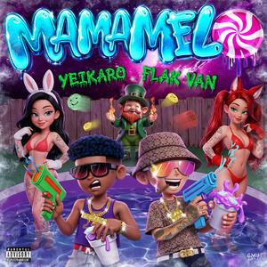 MAMAMELO (feat. YEIKARO)