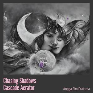 Chasing Shadows Cascade Aerator