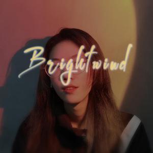 Brightwind （Prod. by Lil Nickle）