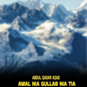 Awal Nia Gullab Nia Tia
