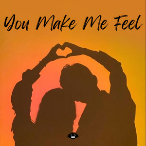 You Make Me Feel