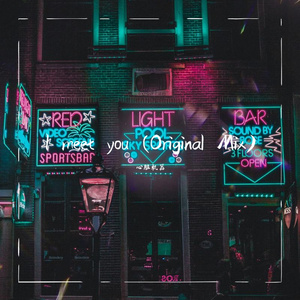 I meet you (Original Mix)