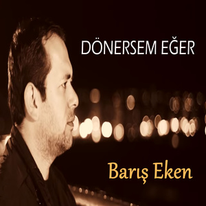 Dönersem Eğer
