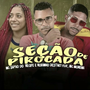 Seção de Pirocada (feat. Mc Morena)