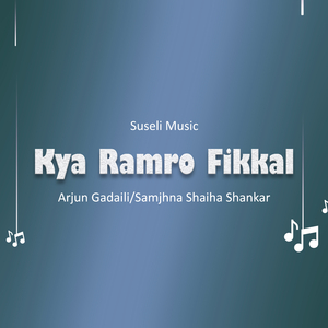 Kya Ramro Fikkal