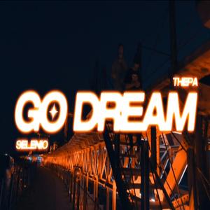 Go Dream (feat. Selenio)