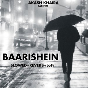 Baarishein (Slowed+Reverb+LoFi)