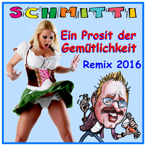 Ein Prosit der Gemütlichkeit (Remix 2016)