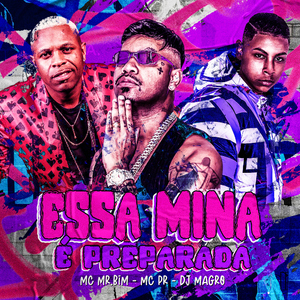 Essa Mina É Preparada