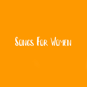 Songs For Women