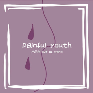 painful youth