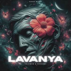 Lavanya (Slowed & Reverb)