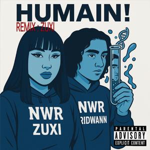 Humain (feat. Ridwann & Zuxi) (Remix)